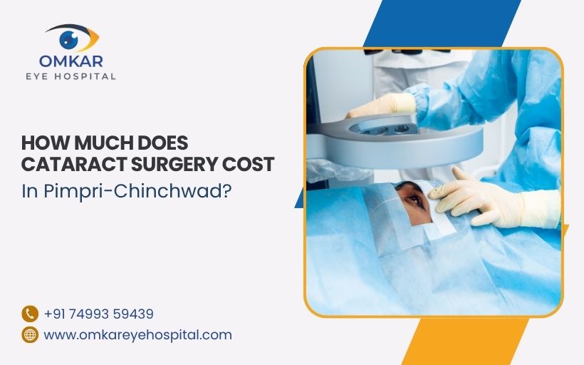 How Much Does Cataract Surgery Cost in Pimpri Chinchwad