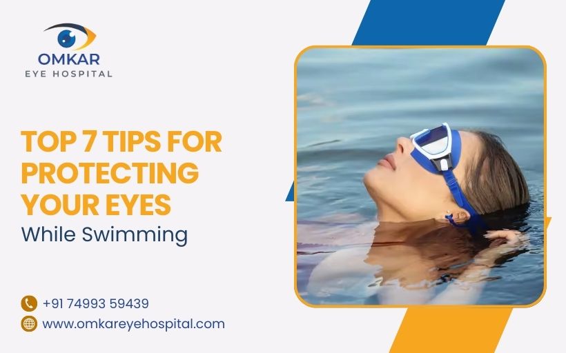 Top 7 Tips For Protecting Your Eyes While Swimming